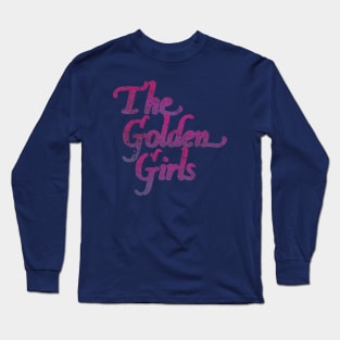 VINTAGE STYLE - THE GOLDEN GIRLS Long Sleeve T-Shirt